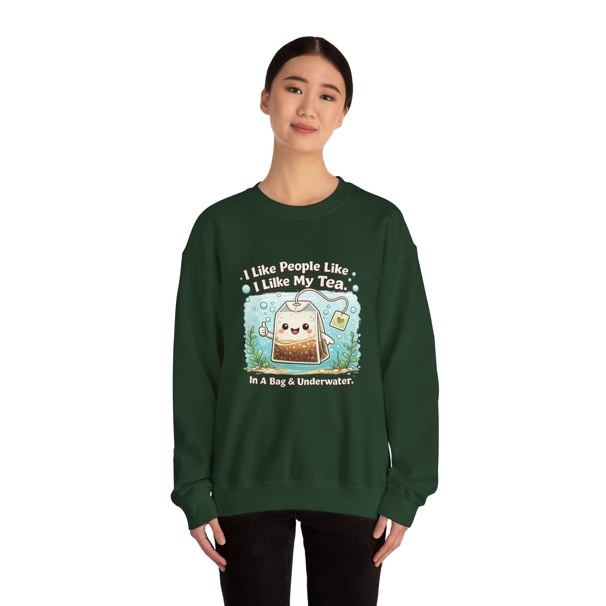 Tea Bag Crewneck Sweatshirt – Cute Kawaii Tee: "I Like People Like I Like My Tea" Cozy Sweatshirt Gift