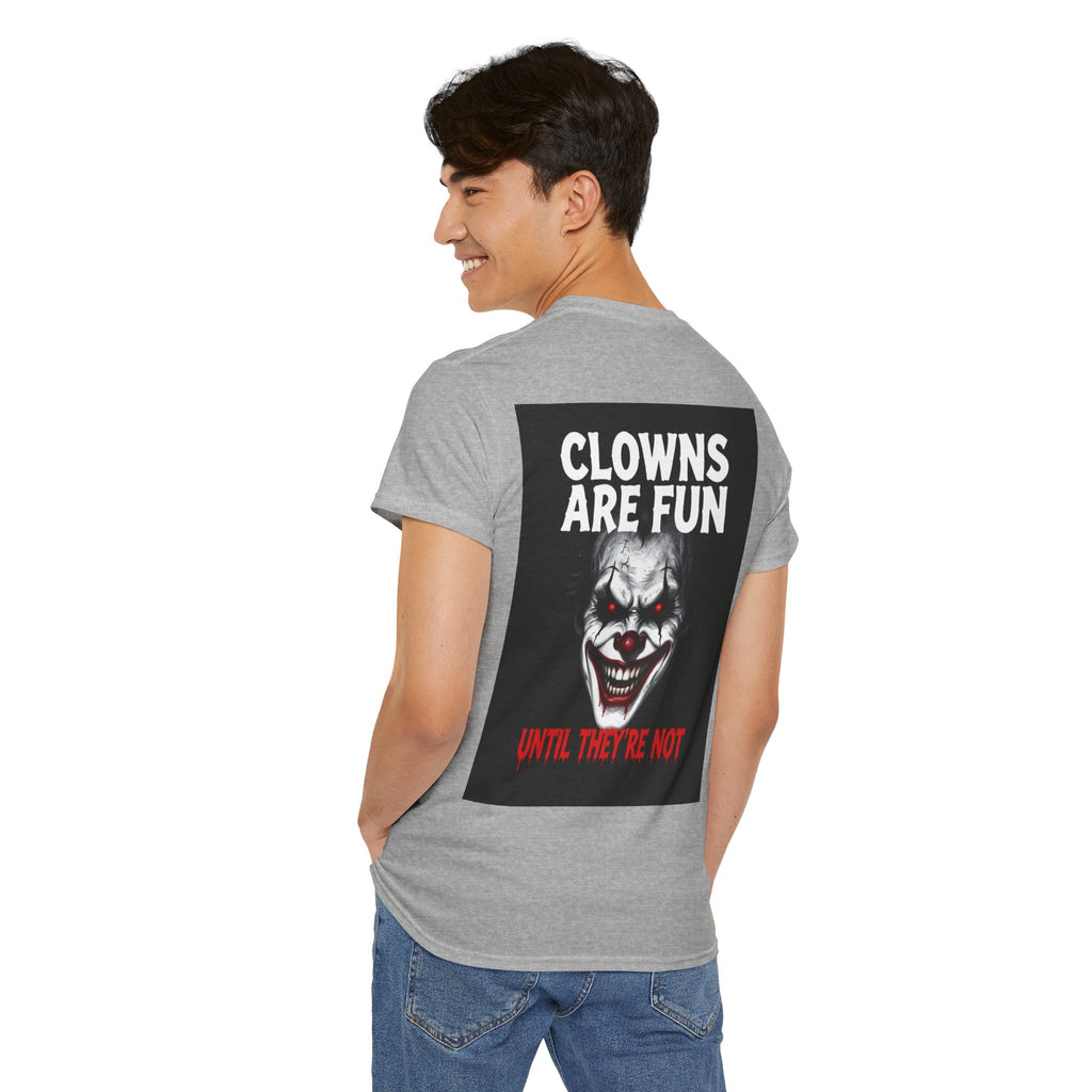Creepy Clown T-Shirt — "Clowns Are Fun Until They're Not" Horror Tee