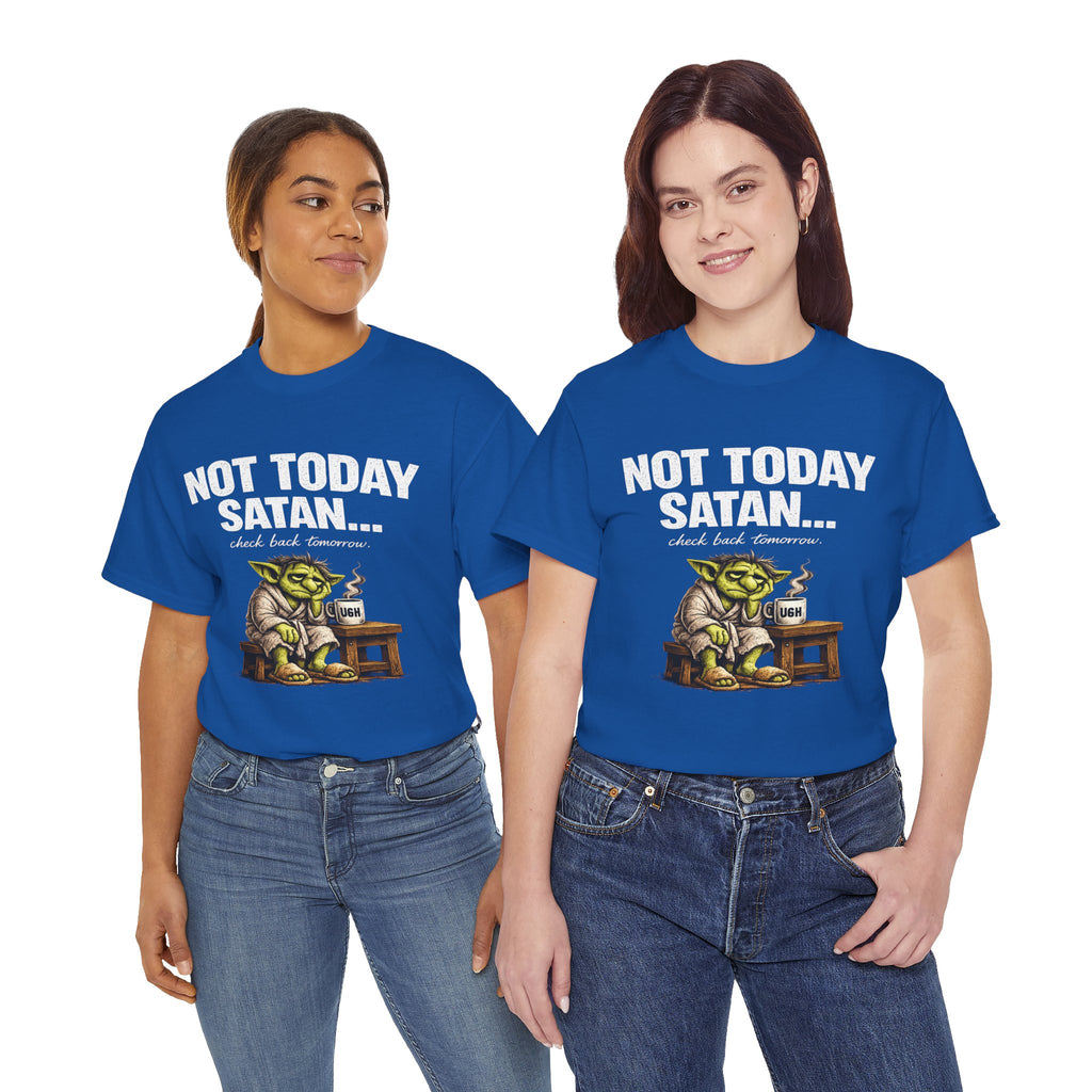 Not Today Satan Goblin Tee | Funny T-Shirt