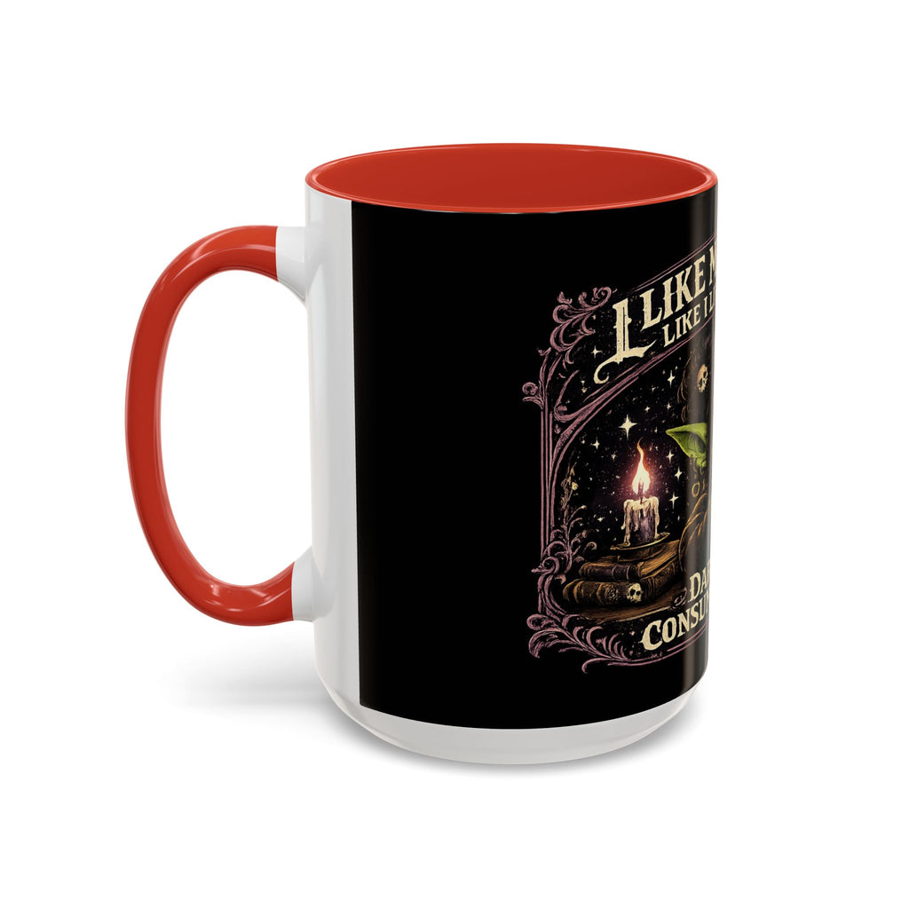 Like My Coffee Mug — "Like I Like My Souls: Dark and Consumed Daily" Goth Coffee Mug
