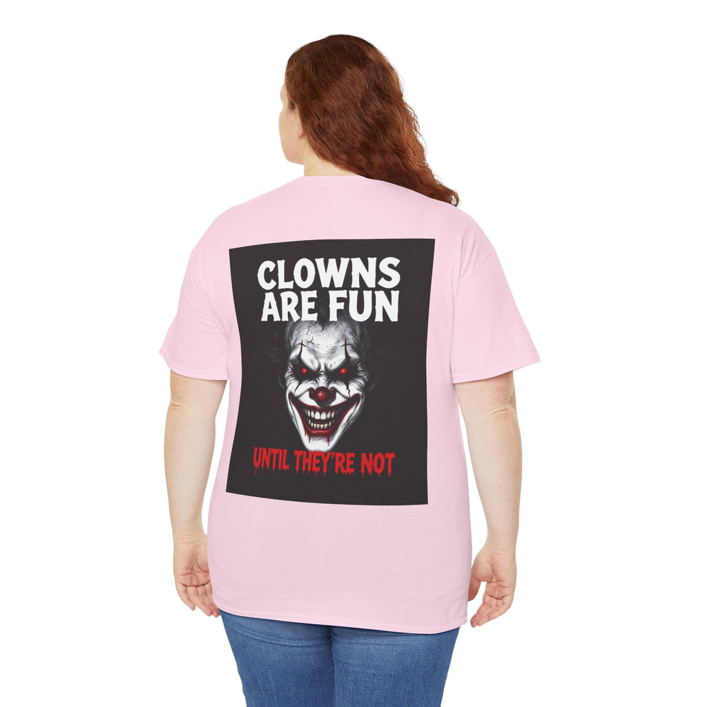 Creepy Clown T-Shirt — "Clowns Are Fun Until They're Not" Horror Tee