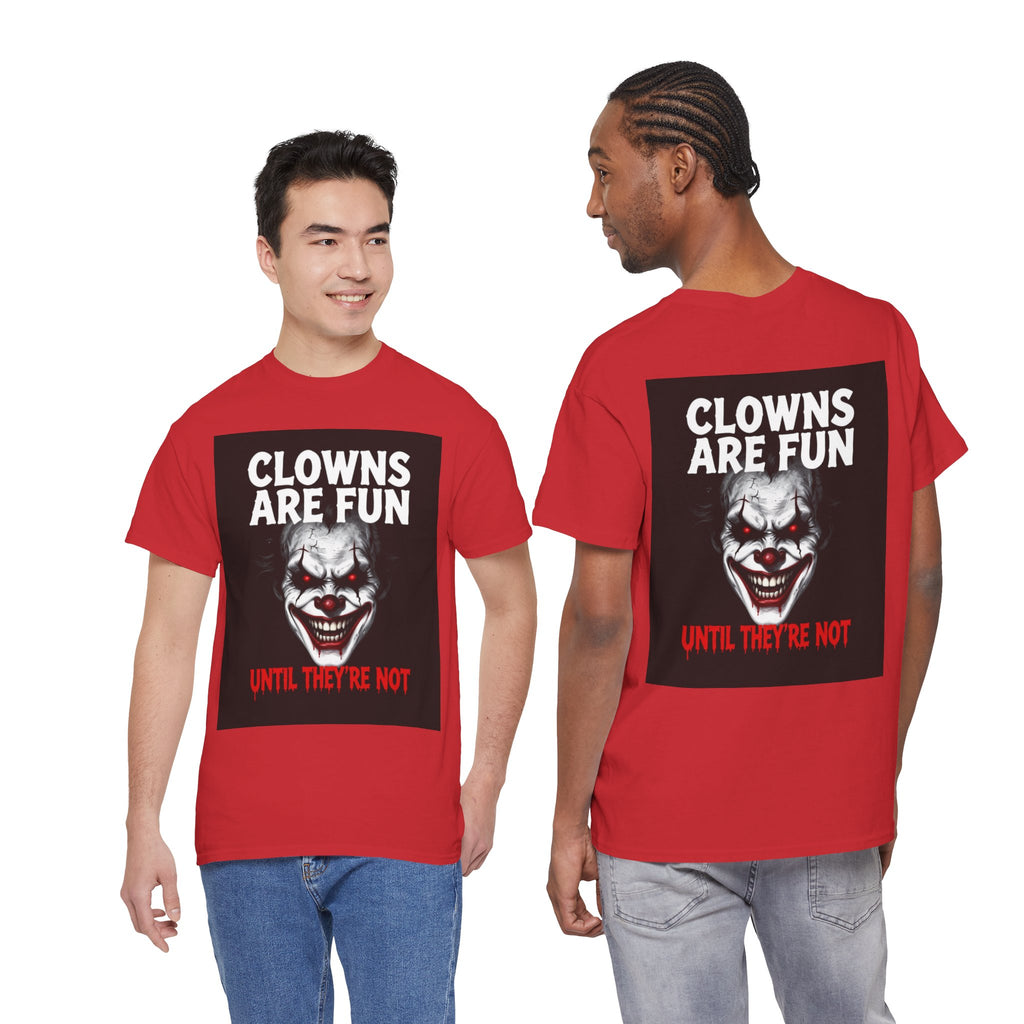 Creepy Clown T-Shirt — "Clowns Are Fun Until They're Not" Horror Tee