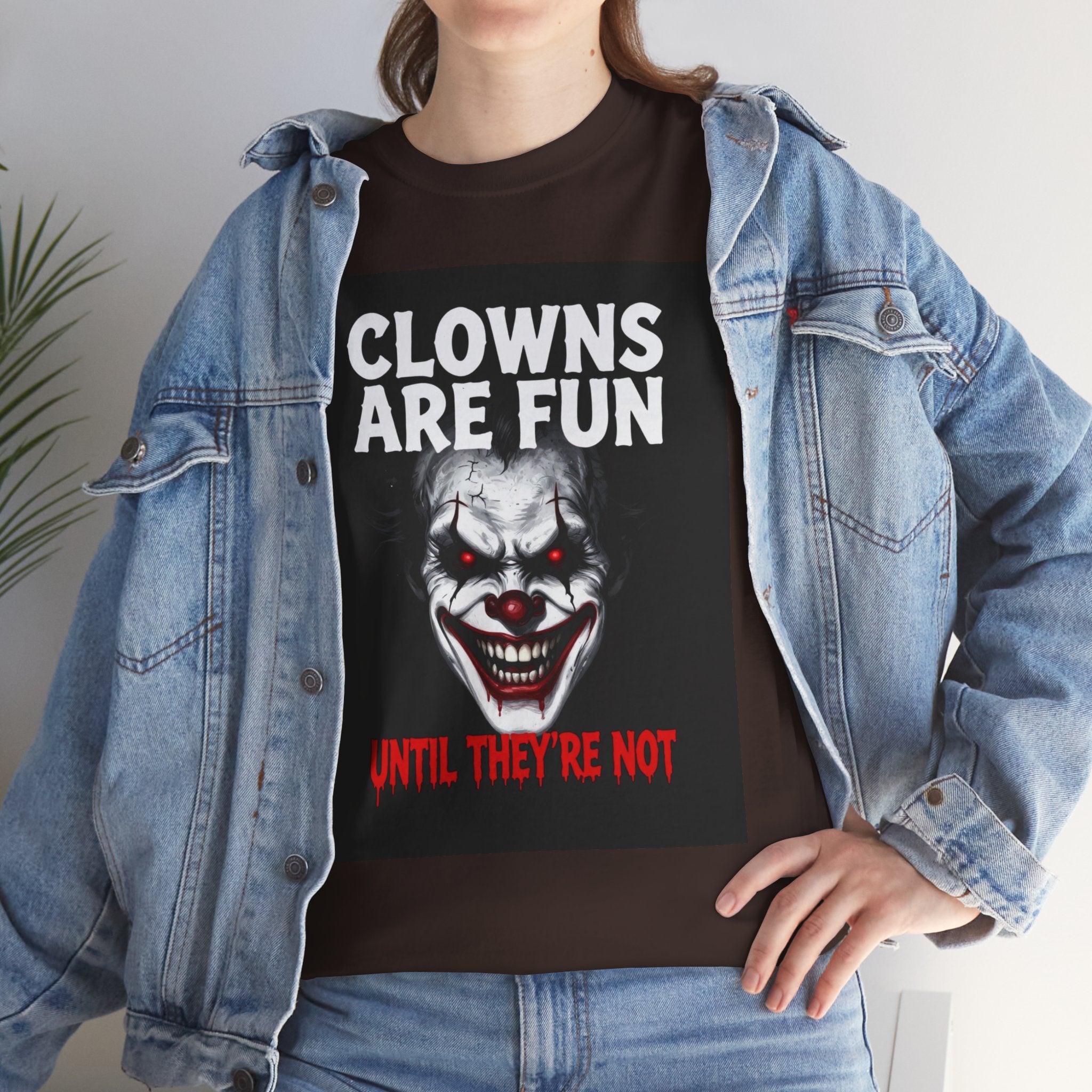 Creepy Clown T-Shirt — "Clowns Are Fun Until They're Not" Horror Tee