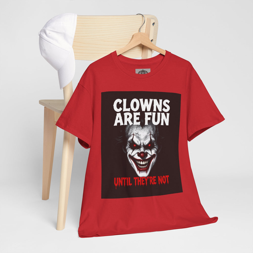 Creepy Clown T-Shirt — "Clowns Are Fun Until They're Not" Horror Tee