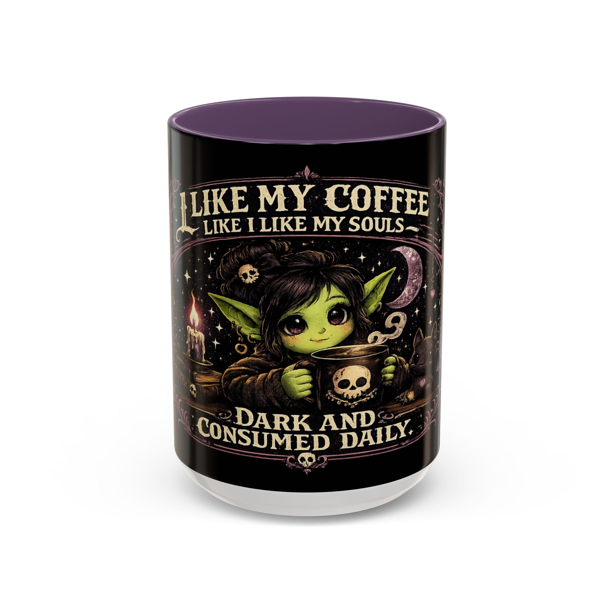 Like My Coffee Mug — "Like I Like My Souls: Dark and Consumed Daily" Goth Coffee Mug