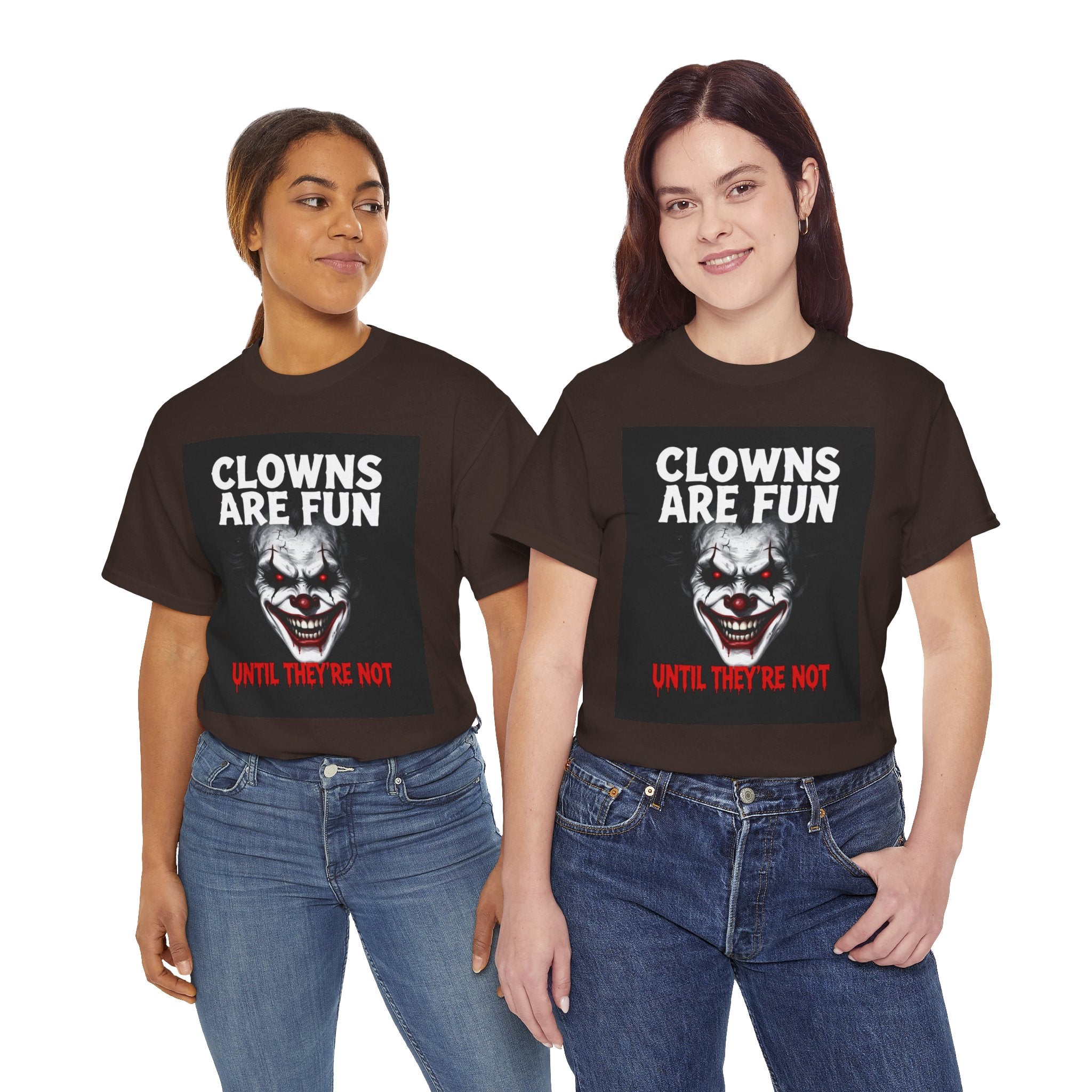 Creepy Clown T-Shirt — "Clowns Are Fun Until They're Not" Horror Tee