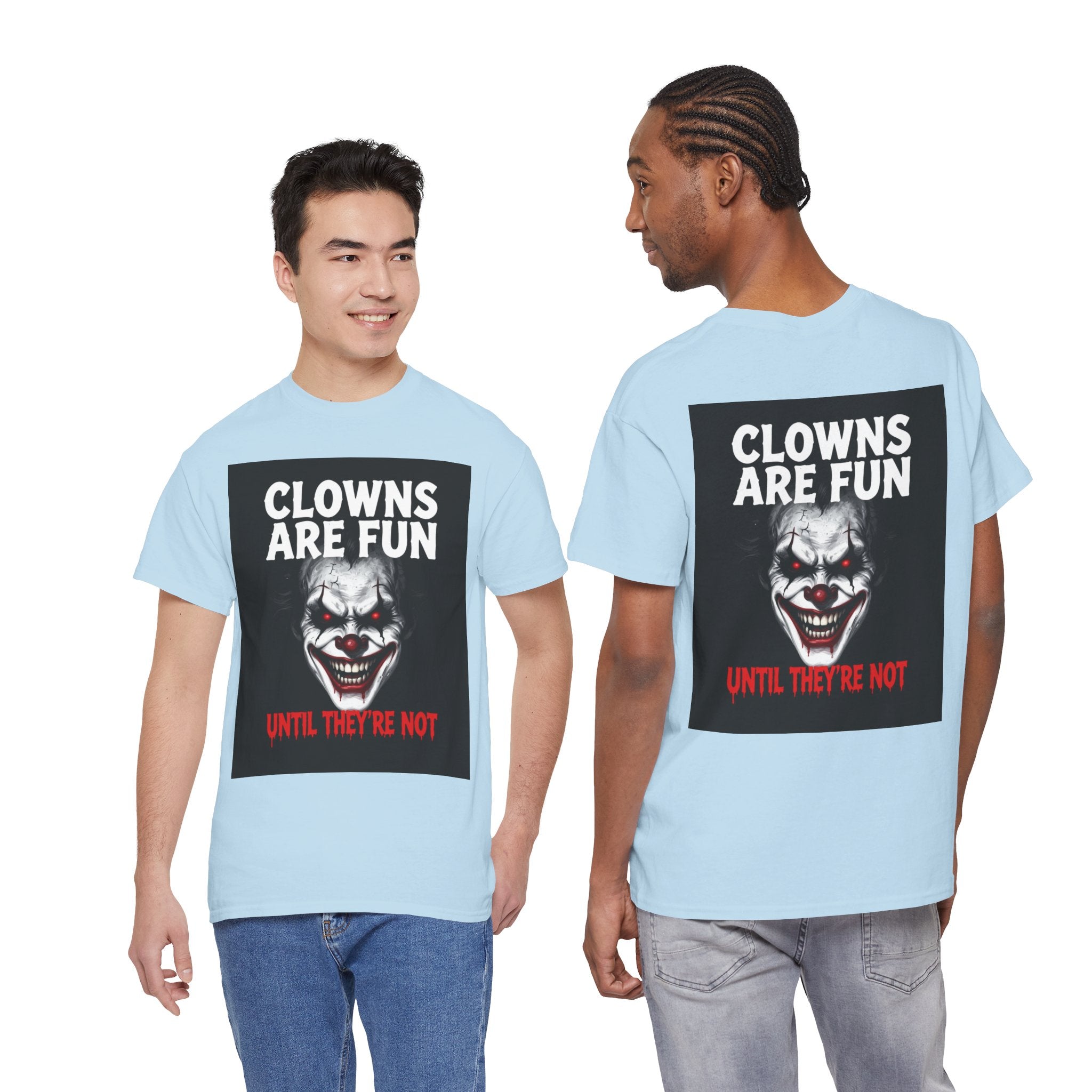 Creepy Clown T-Shirt — "Clowns Are Fun Until They're Not" Horror Tee