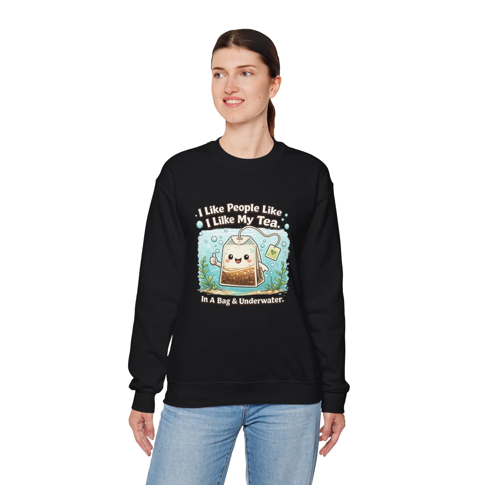 Tea Bag Crewneck Sweatshirt – Cute Kawaii Tee: "I Like People Like I Like My Tea" Cozy Sweatshirt Gift