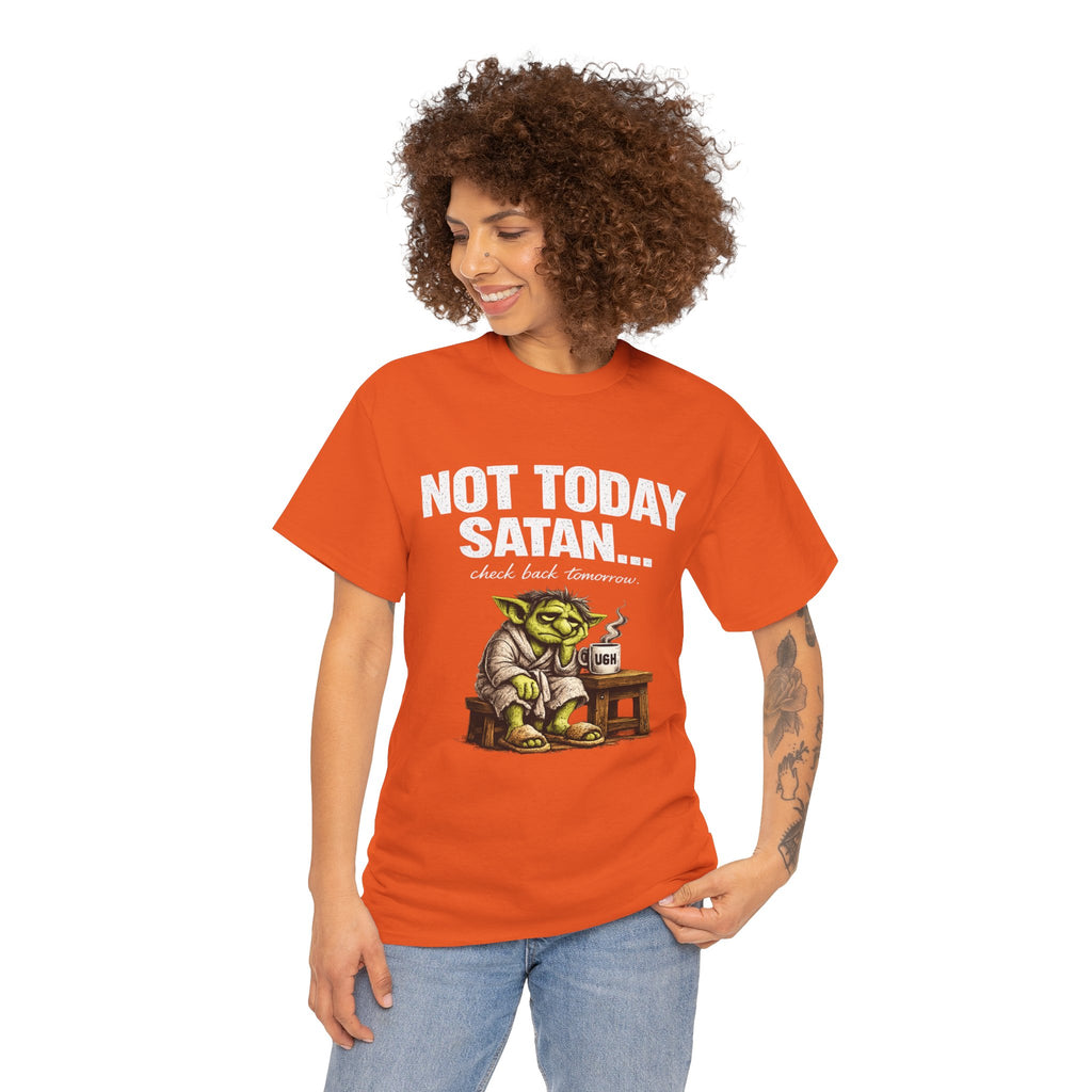 Not Today Satan Goblin Tee | Funny T-Shirt