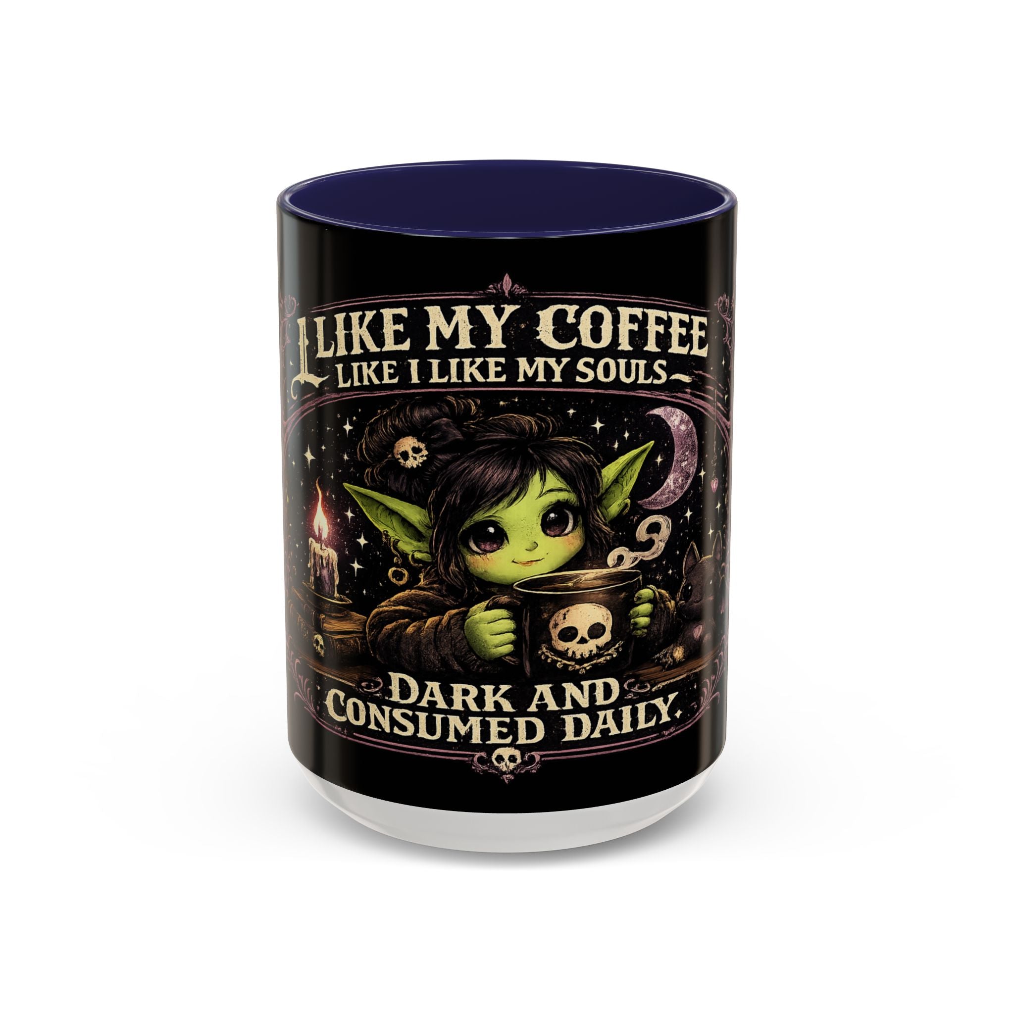 Like My Coffee Mug — "Like I Like My Souls: Dark and Consumed Daily" Goth Coffee Mug