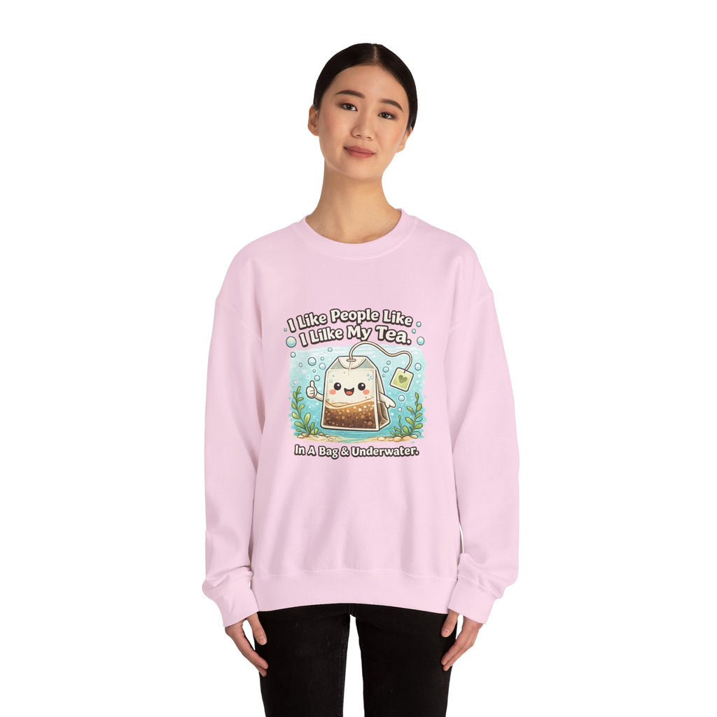 Tea Bag Crewneck Sweatshirt – Cute Kawaii Tee: "I Like People Like I Like My Tea" Cozy Sweatshirt Gift