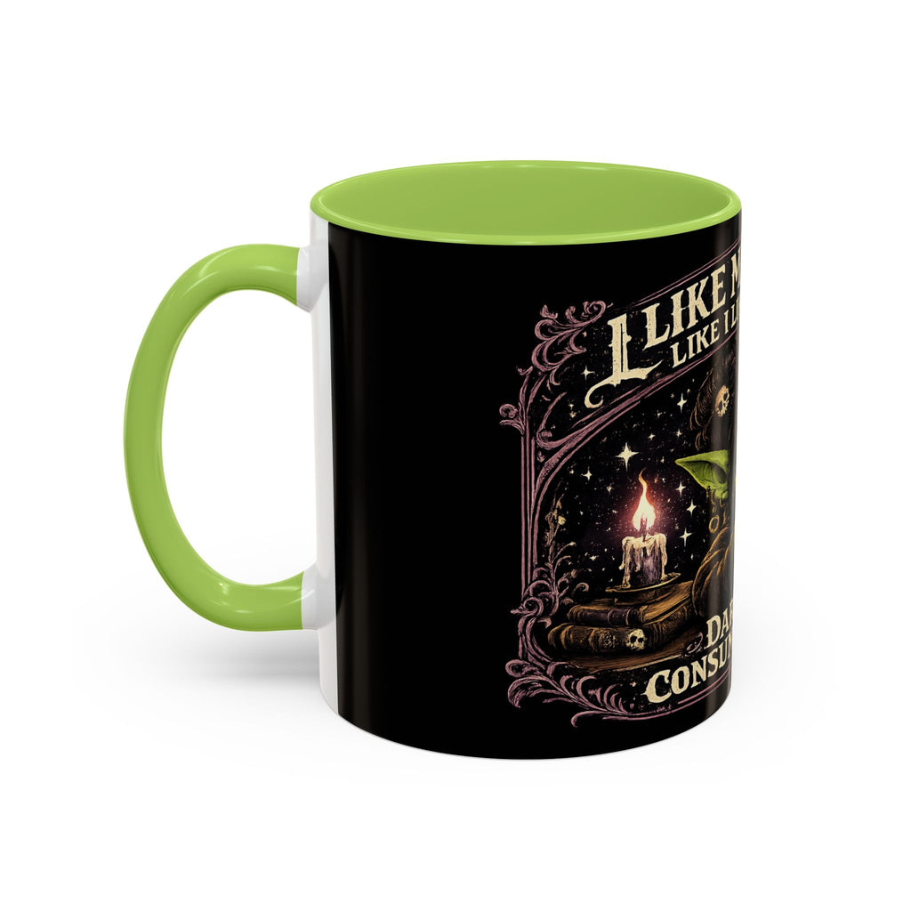 Like My Coffee Mug — "Like I Like My Souls: Dark and Consumed Daily" Goth Coffee Mug