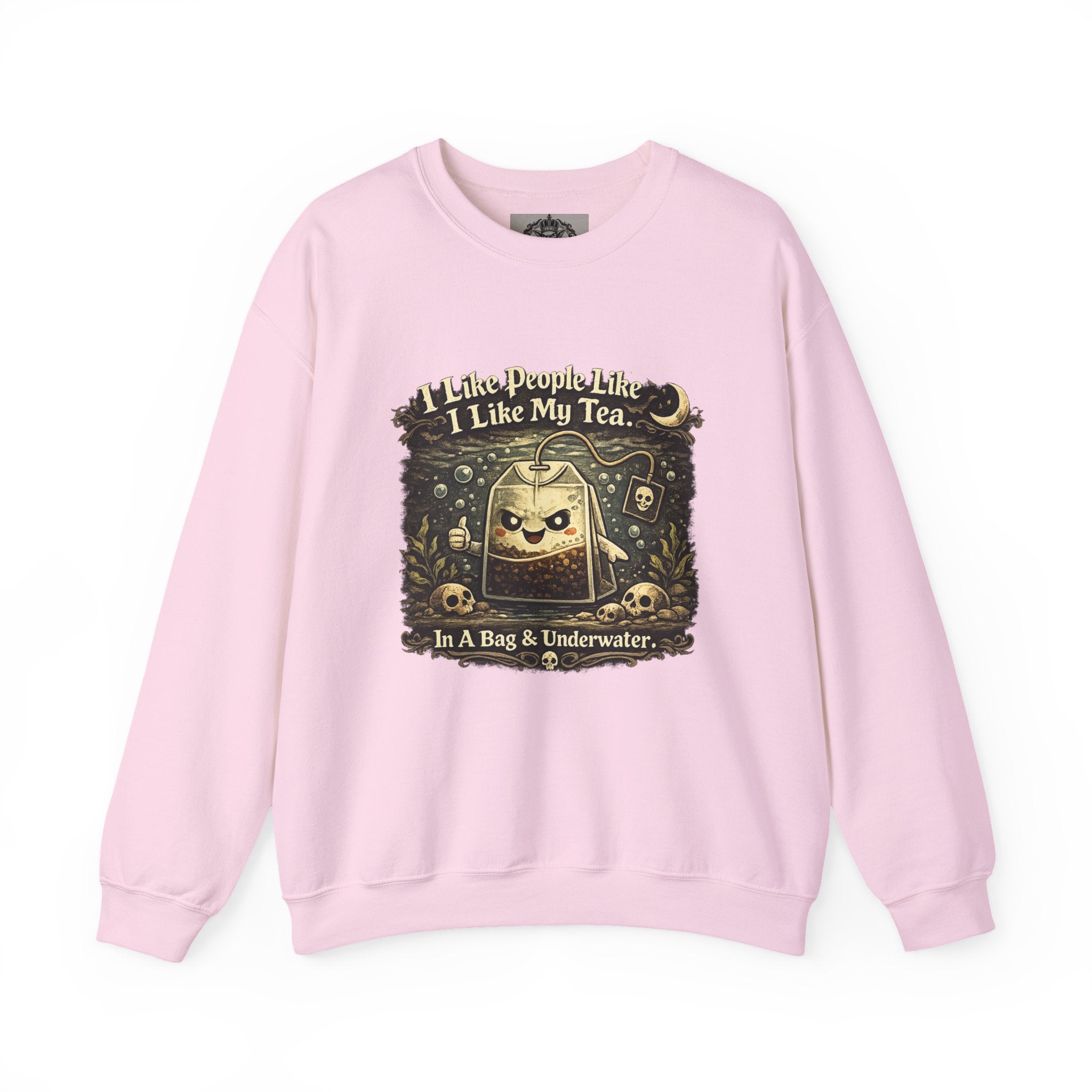 Crewneck Sweatshirt — "I Like People Like I Like My Tea: In A Bag & Underwater" Gothic Tea Bag Graphic