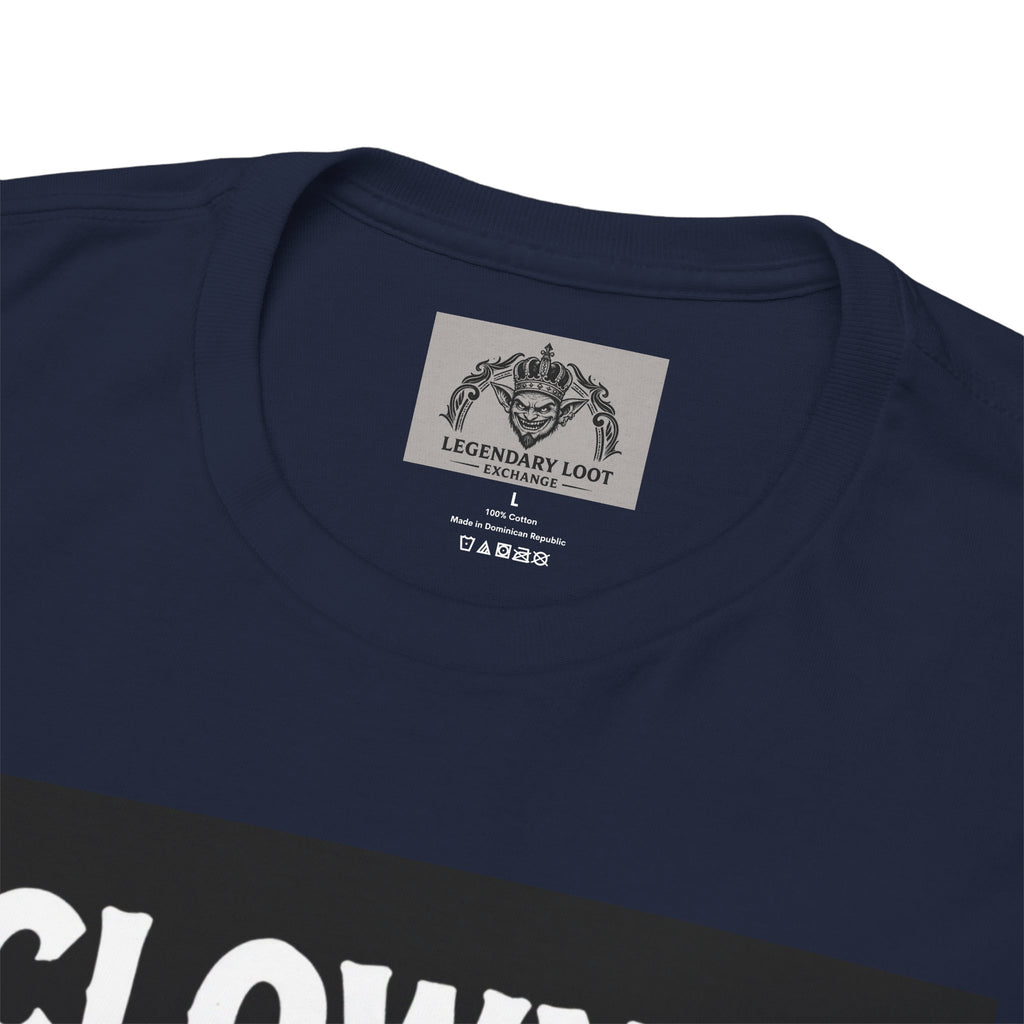 Creepy Clown T-Shirt — "Clowns Are Fun Until They're Not" Horror Tee