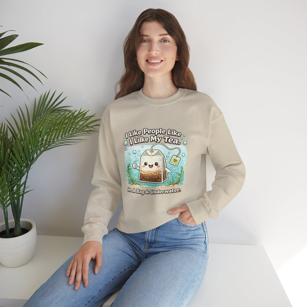 Tea Bag Crewneck Sweatshirt – Cute Kawaii Tee: "I Like People Like I Like My Tea" Cozy Sweatshirt Gift