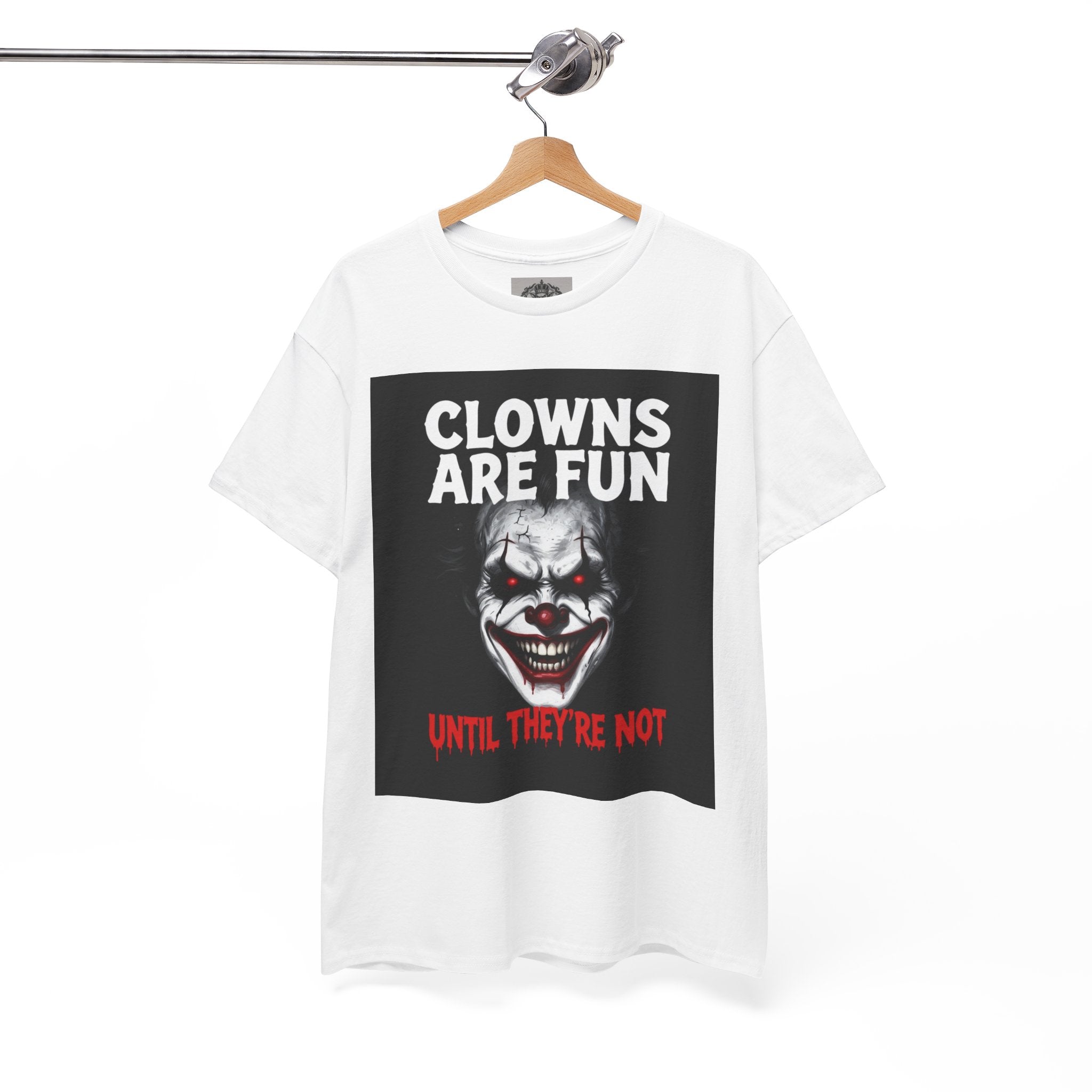 Creepy Clown T-Shirt — "Clowns Are Fun Until They're Not" Horror Tee
