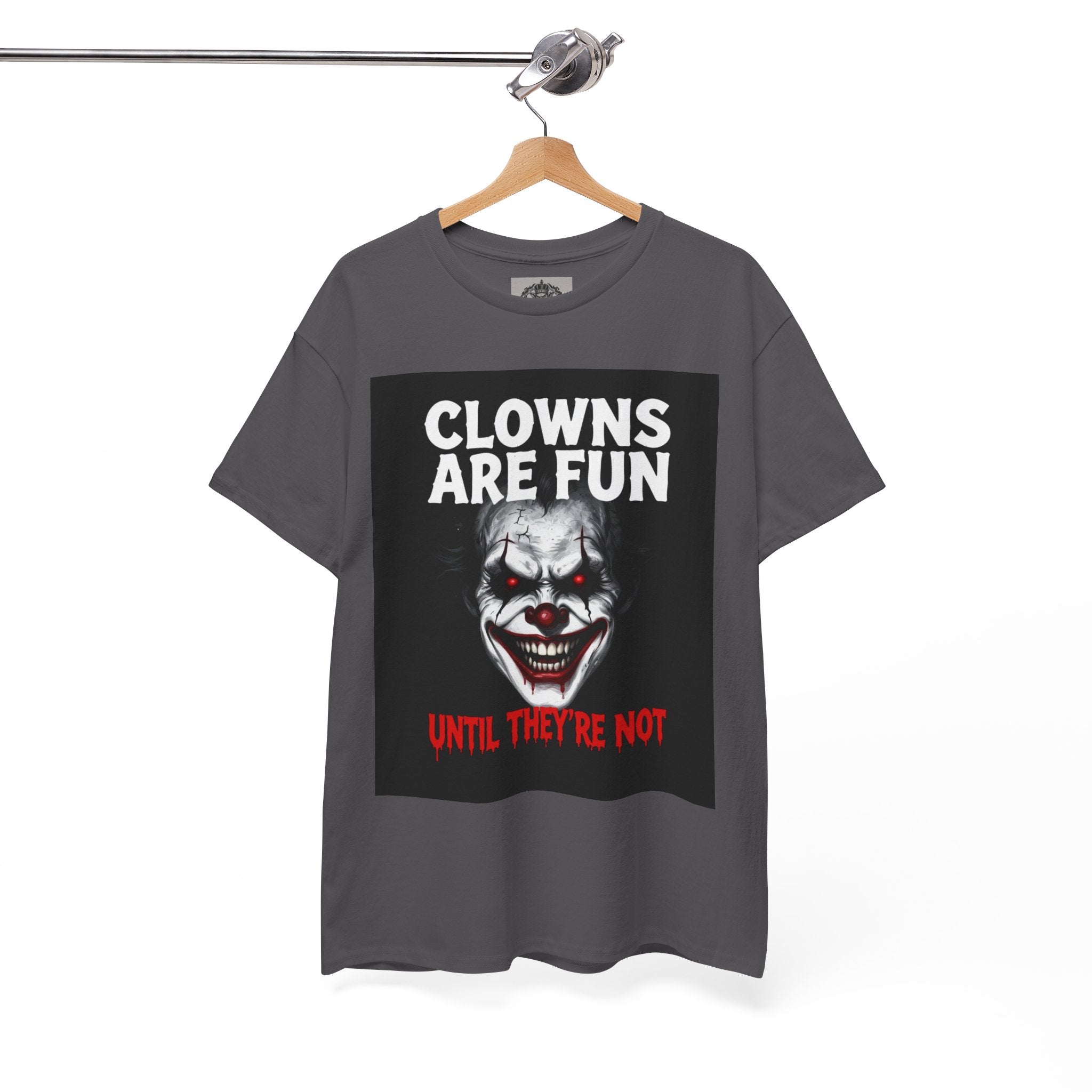 Creepy Clown T-Shirt — "Clowns Are Fun Until They're Not" Horror Tee