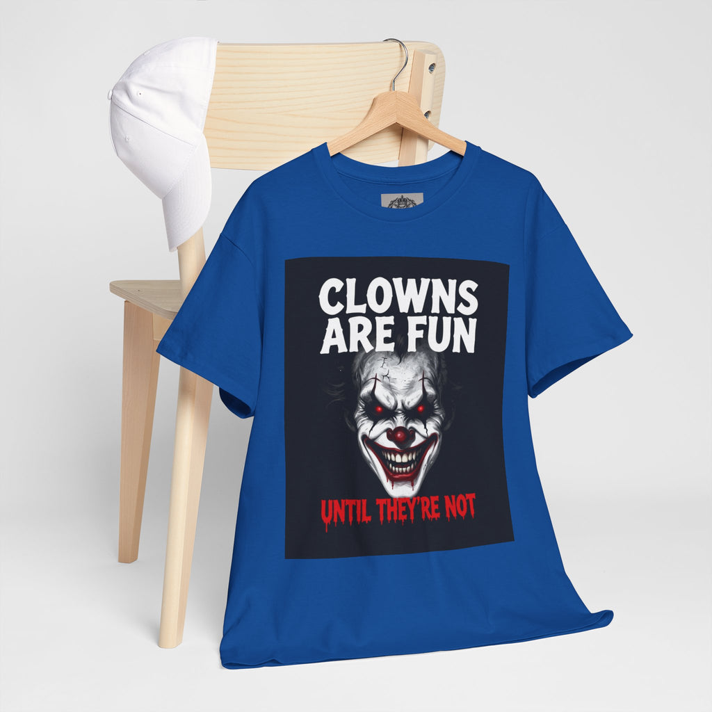 Creepy Clown T-Shirt — "Clowns Are Fun Until They're Not" Horror Tee