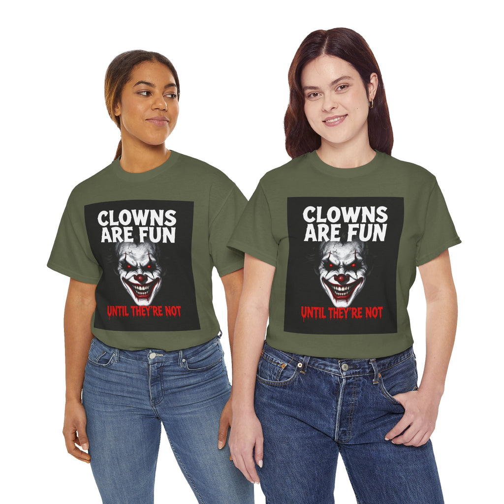 Creepy Clown T-Shirt — "Clowns Are Fun Until They're Not" Horror Tee