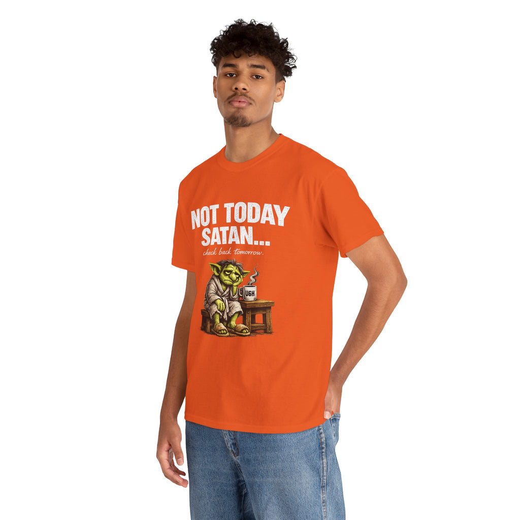 Not Today Satan Goblin Tee | Funny T-Shirt