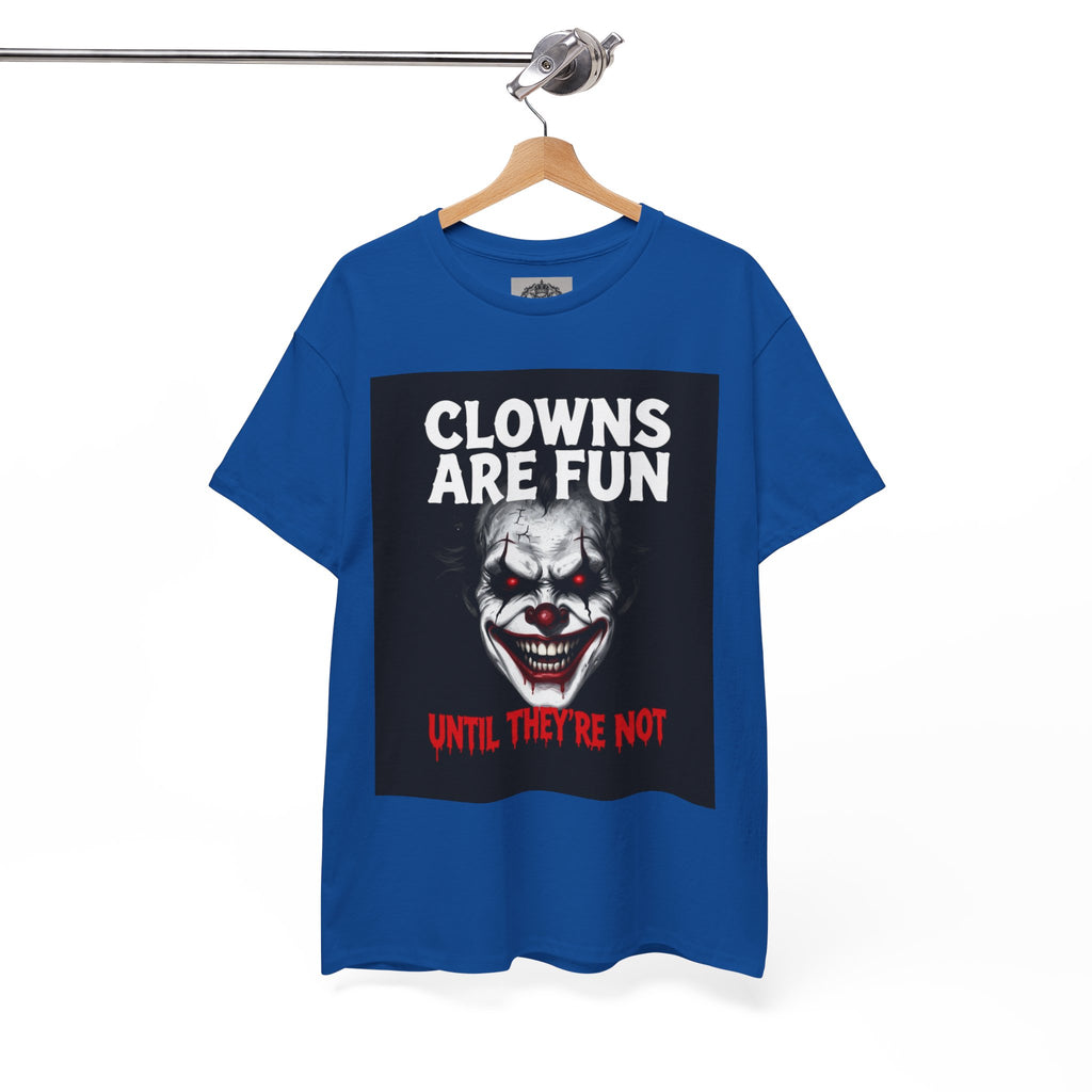 Creepy Clown T-Shirt — "Clowns Are Fun Until They're Not" Horror Tee