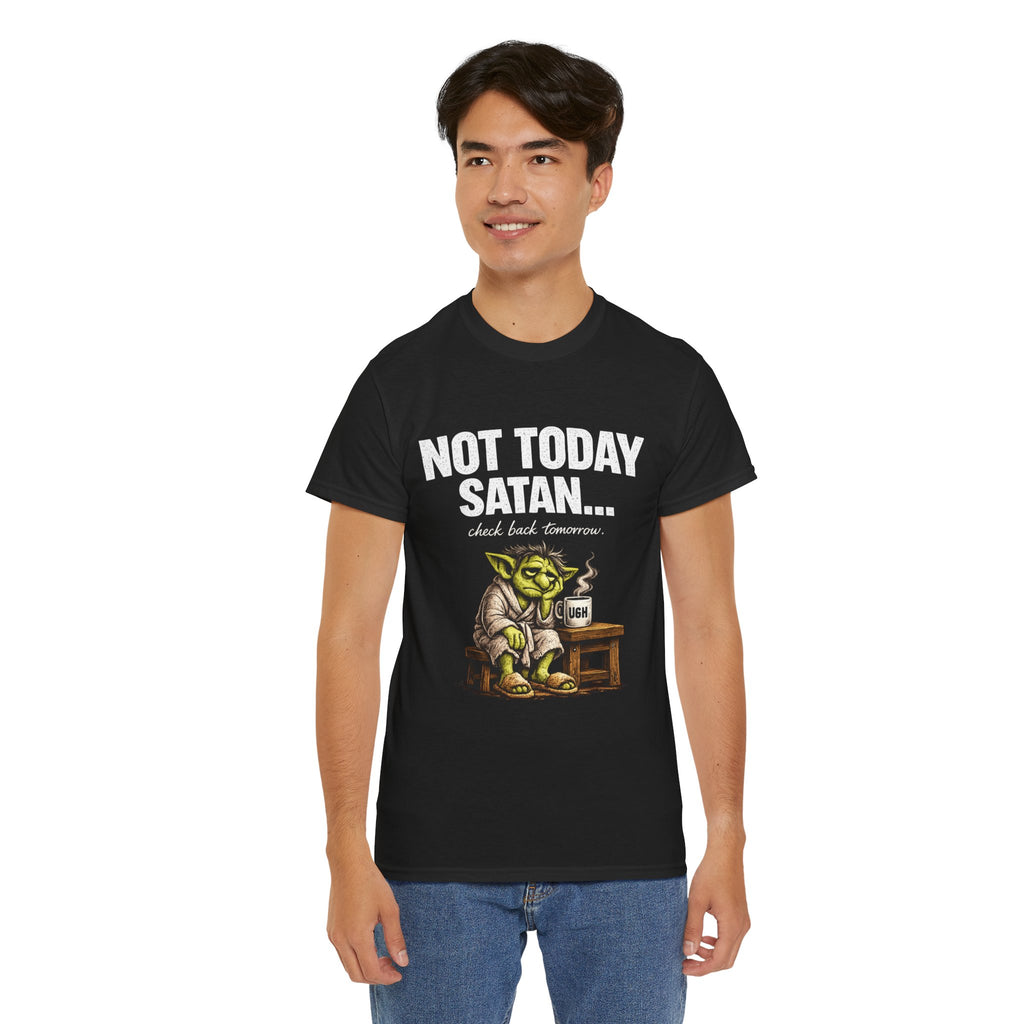 Not Today Satan Goblin Tee | Funny T-Shirt