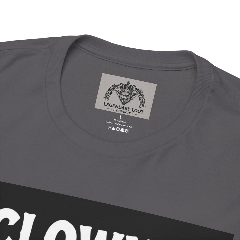 Creepy Clown T-Shirt — "Clowns Are Fun Until They're Not" Horror Tee