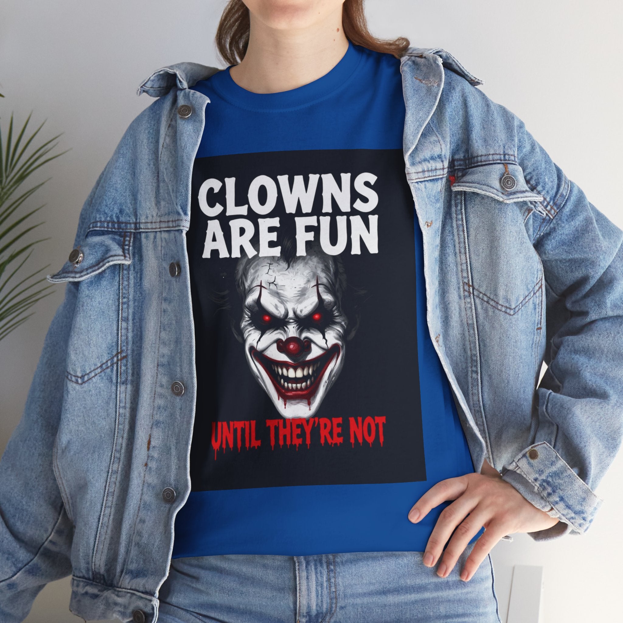 Creepy Clown T-Shirt — "Clowns Are Fun Until They're Not" Horror Tee
