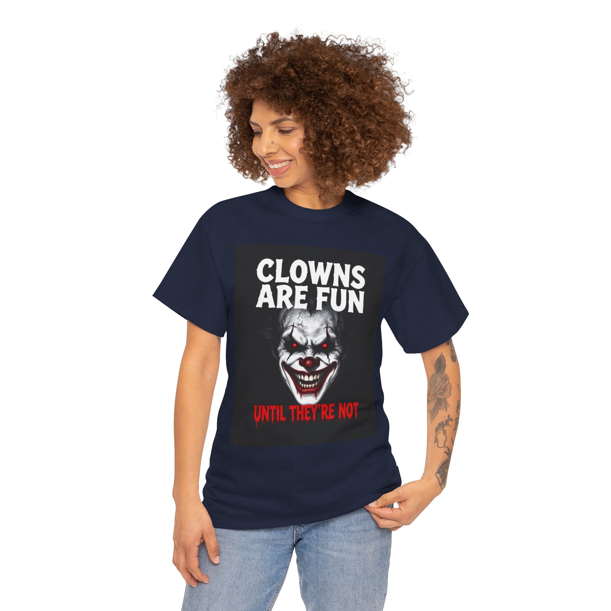 Creepy Clown T-Shirt — "Clowns Are Fun Until They're Not" Horror Tee