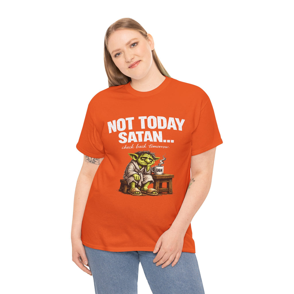 Not Today Satan Goblin Tee | Funny T-Shirt