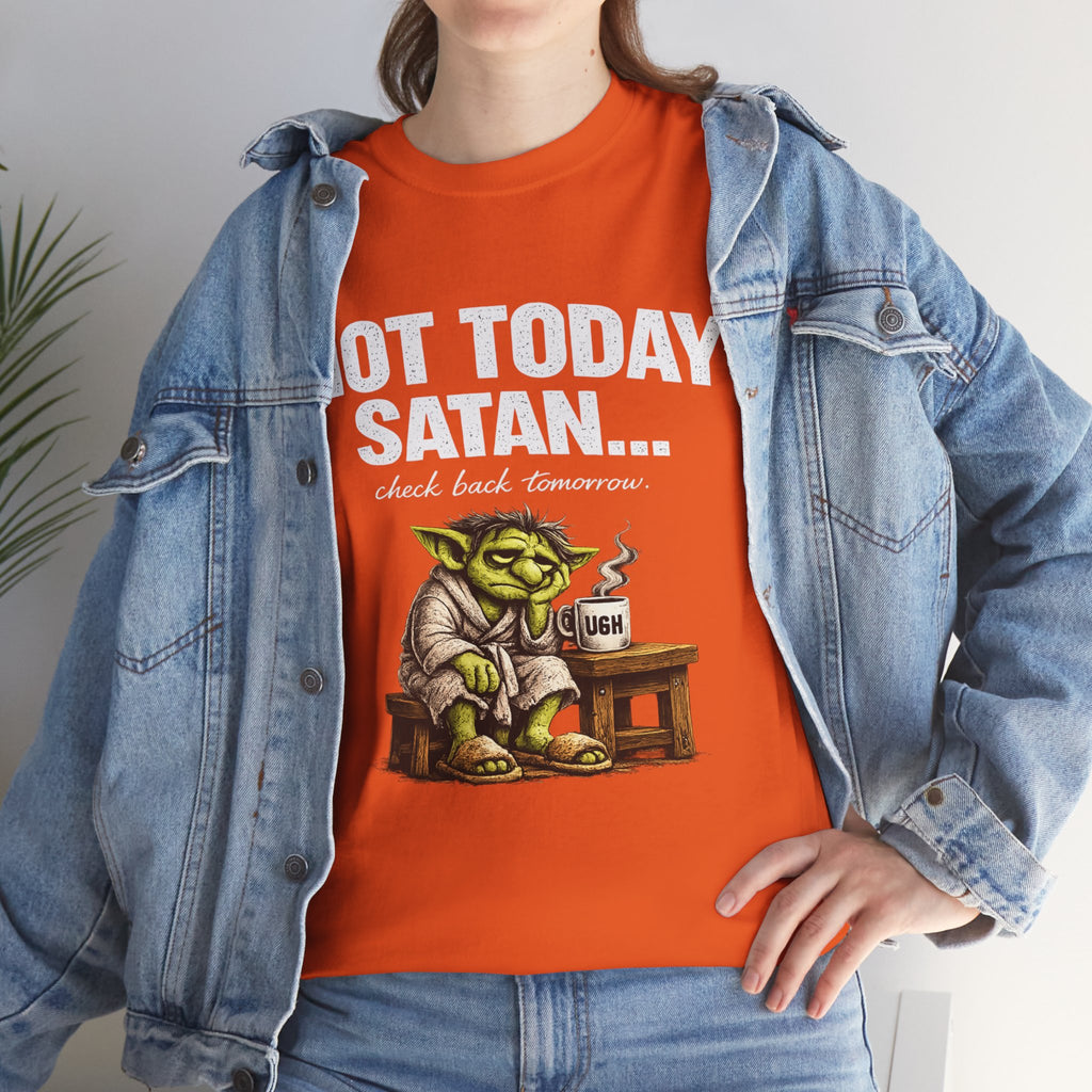 Not Today Satan Goblin Tee | Funny T-Shirt