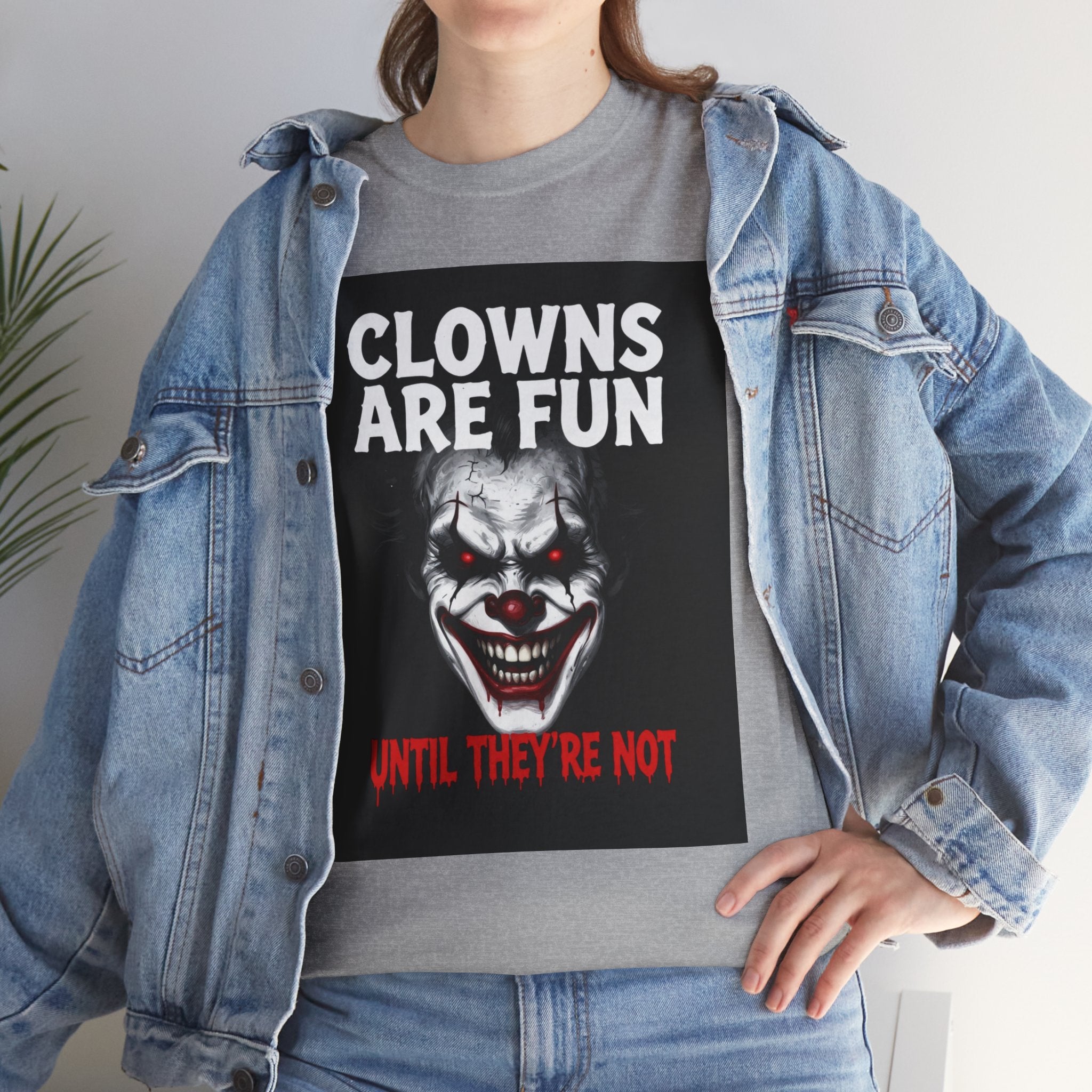 Creepy Clown T-Shirt — "Clowns Are Fun Until They're Not" Horror Tee
