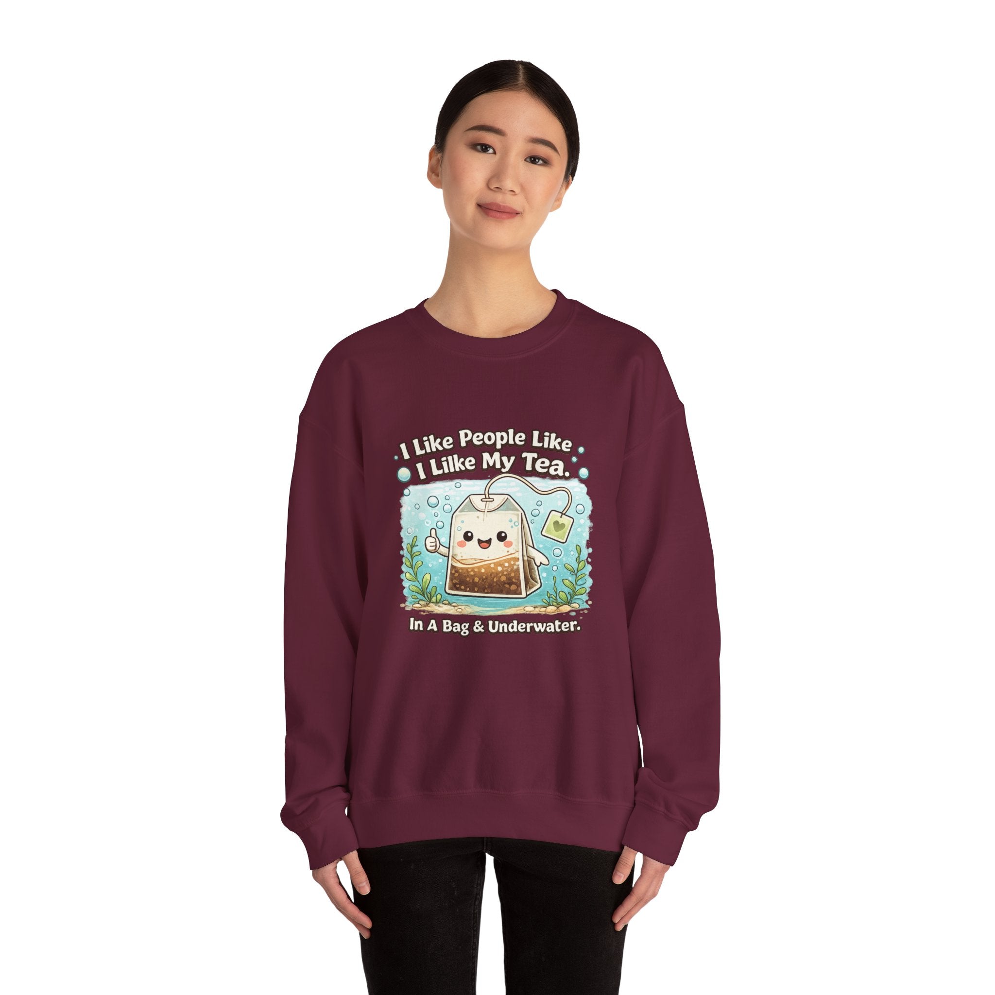 Tea Bag Crewneck Sweatshirt – Cute Kawaii Tee: "I Like People Like I Like My Tea" Cozy Sweatshirt Gift
