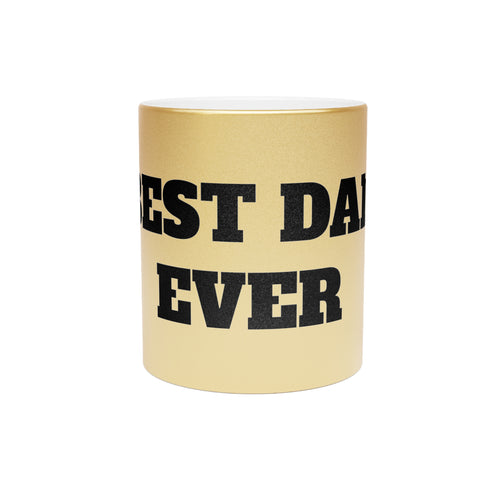 Best Dad Ever Mug | Metallic Silver Gold Coffee Cup