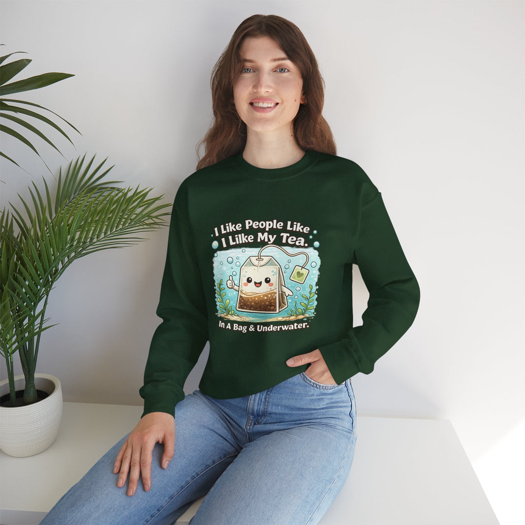 Tea Bag Crewneck Sweatshirt – Cute Kawaii Tee: "I Like People Like I Like My Tea" Cozy Sweatshirt Gift